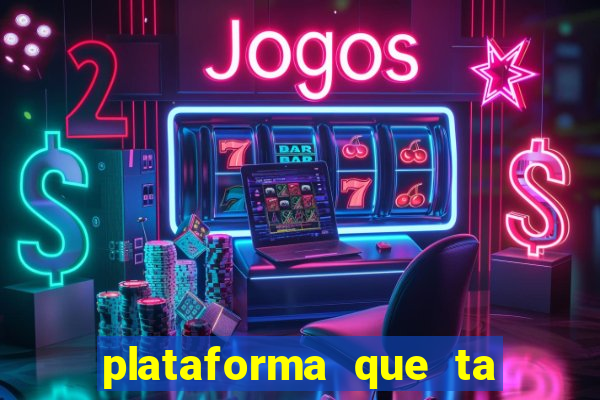 plataforma que ta pagando bem fortune tiger